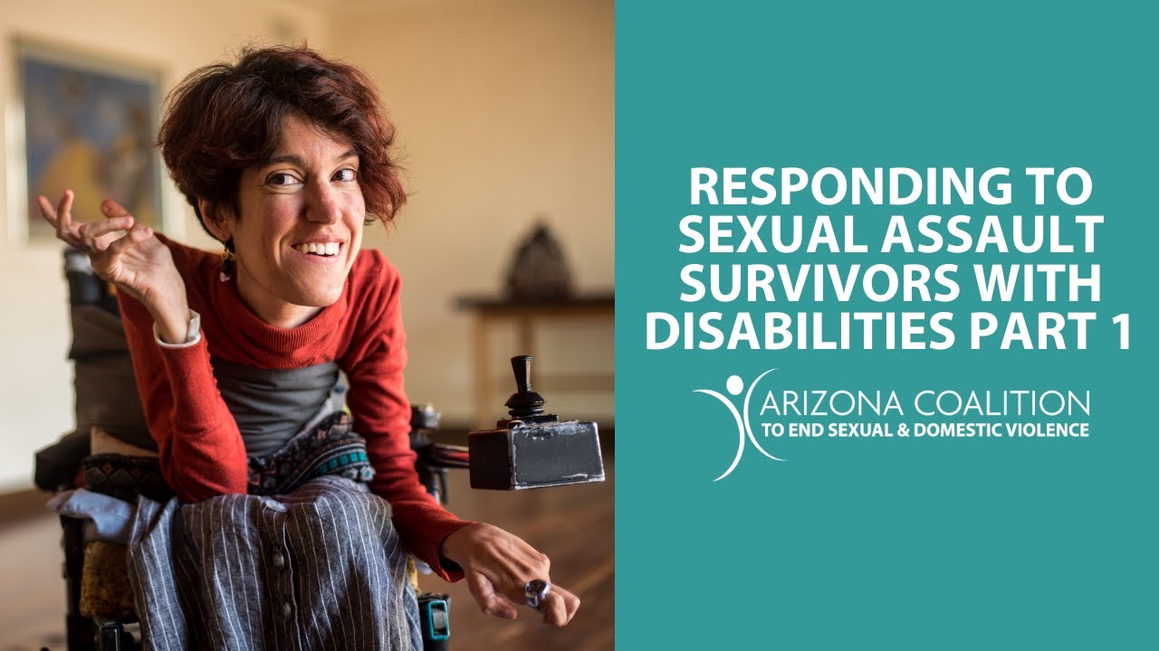 Responding To Sexual Assault Survivors With Disabilities Part 1 Youtube