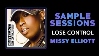 Sample Sessions - Episode 257: Lose Control - Missy Elliott (Feat. Ciara \& Fatman Scoop)