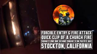 Forcible Entry & Fire Attack • Quick Clip of a Church Fire • Stockton, CA
