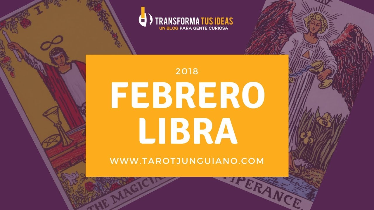 Lectura de Tarot para Libra Febrero 2018 | Tarot Junguiano febrero 2018 almanaque