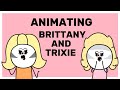 Animating Brittany Broski and Trixie Mattel