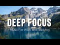 Deep Focus Music To Improve Concentration - Background Ambient Study Music to Concentrate