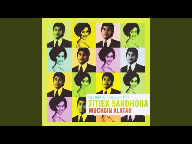 Titiek Sandhora & Muchsin Alatas - Bila Gadis Menjadi Remaja