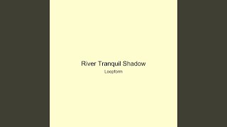 River Tranquil Shadow