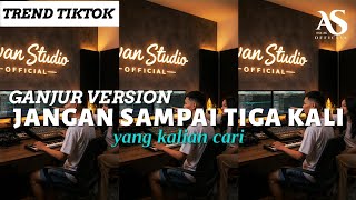 JANGAN SAMPAI TIGA KALI (Ganjur Version) 🔥 Trend TikTok Terbaru | Full Bass Santai 🎧