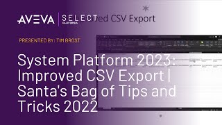 System Platform 2023 Improved Csv Export Santas Bag Of Tips And Tricks 2022