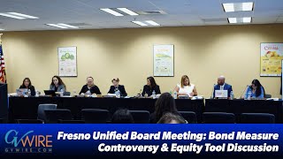 Fresno Unified Board Meeting: Bond Measure Controversy & Equity Tool Discussion (October 2024)