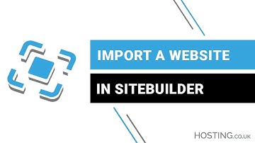 How to import a website to Sitebuilder | Hosting.co.uk