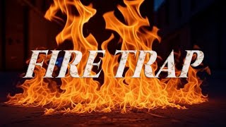 Download Lagu Fire Trap MP3