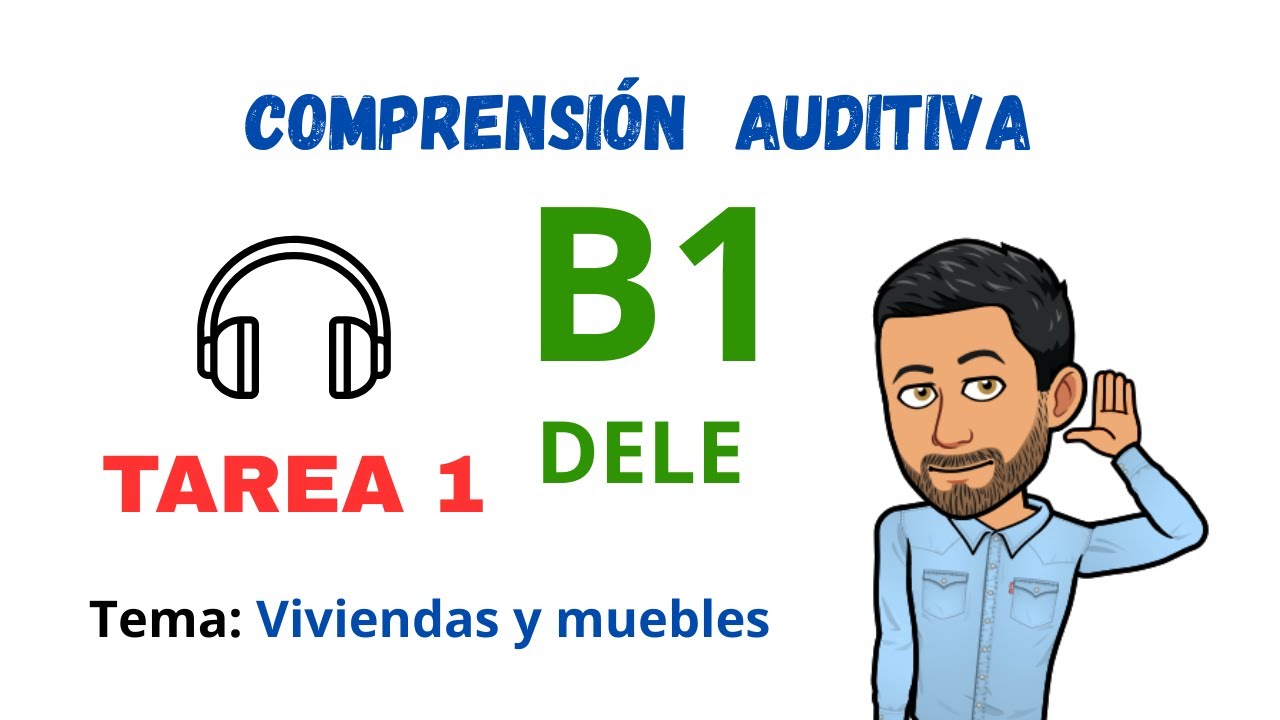 🎧COMPRENSIÓN AUDITIVA🎧 - DELE B1 - Tarea 1 Tema: Viviendas y muebles 🎧 ...