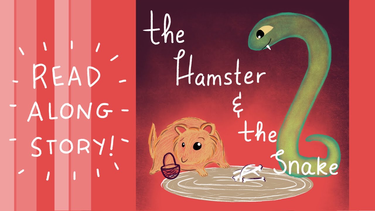 the-hamster-and-the-snake-read-along-story-for-kids-youtube