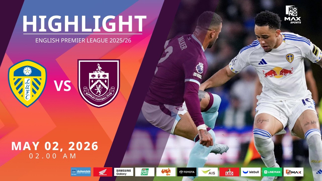 [Highlight] PremierLeague : ลีดส์ ยูไนเต็ด vs เบิร์นลีย์ (02-05-69)