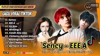 Download Lagu SENCY - Dia Ft Tenxi | EEE A |  SO ASU - Naykilla | BINTANG 5 - Tenxi \u0026 Jemsi  | LAGU TIKTOK VIRAL MP3