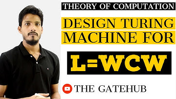 Turing Machine for wcw | L= wcw | w belongs to (a,b)*  | GATECSE | TOC