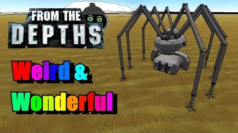Speedy Spider-Walker-Thing! From the Depths, Weird and Wonderful