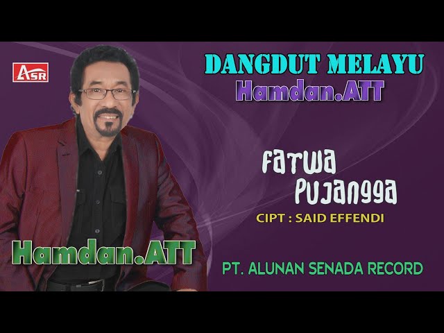 HAMDAN ATT - DANGDUT MELAYU - FATWA PUJANGGA ( Official Video Musik )HD class=
