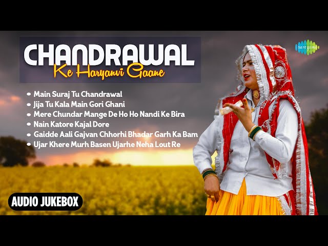 Chandrawal ke Haryanvi Gaane | Main Suraj Tu Chandrawal | Nain Katore Kajal Dore | Haryanvi Songs class=