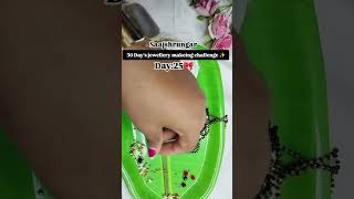 30 Day's jewellery making series ✨@shwetamaske_1212 #viralvideo #jwalry #youtubeshorts