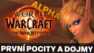 THE WAR WITHIN ALPHA | První pocity a dojmy | World of Warcraft CZ