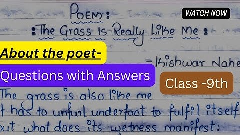 the grass is really like me 9th class english poem questions with answers notes kishwar naheed...