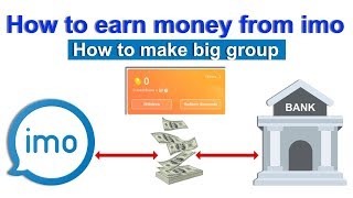How to earn money from imo live 2019 , How to make imo big group,imo beans withdraw | imo new update