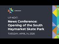 News Conference: South Haymarket Skatepark Opening