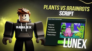 Plants Vs Brainrots Script *NO KEY* - Auto Farm, Auto Buy, Instant Kill, Auto Kill, Dupe & More