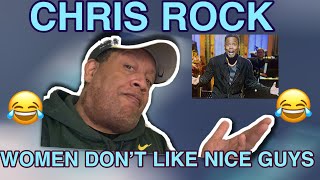 Chris Rock - Women Don’t Like Nice Guys - Reaction