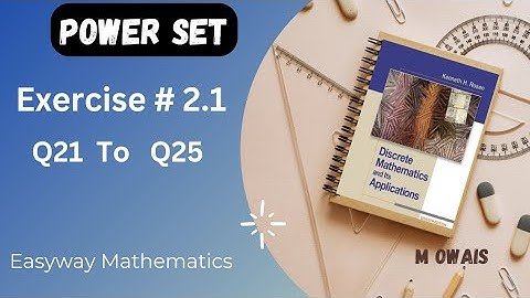 Exercise # 2.1 Q21 to Q25( Power Set)|| Rosen Discrete Mathematics 7th Edition|| M.Owais