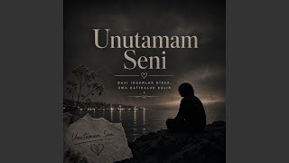 Unutamam Seni - SesEvreniX Defne