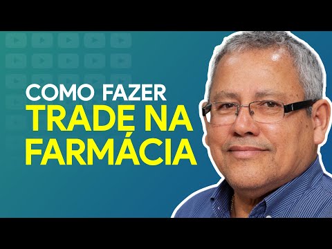 Como fazer trade na farmácia | É De Farmácia - Programa 88