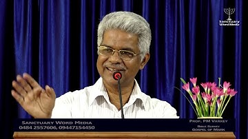 BIBLE SURVEY-GOSPEL OF MARK-Part 01-Prof.PM Varkey@17 07 18