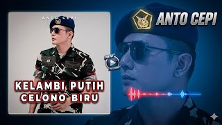 Kelambi Putih Celono Biru - Anto Cepi ( Lirik)