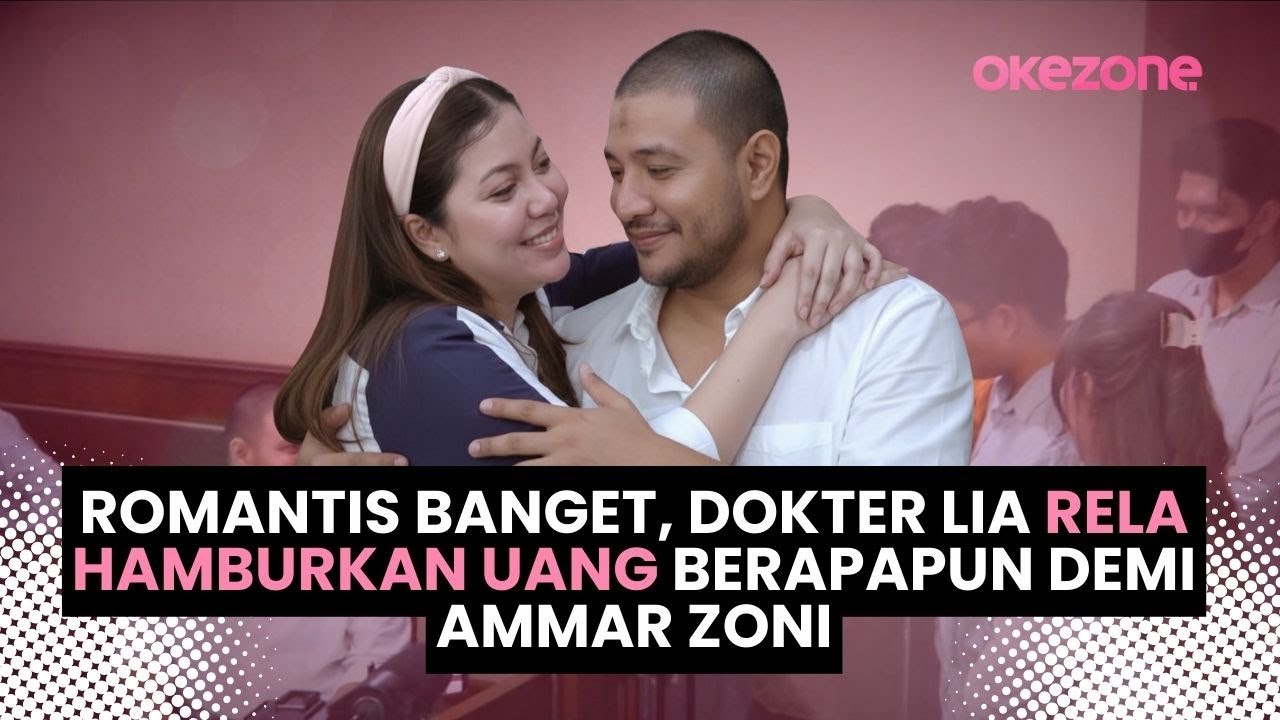 Romantis Banget, Dokter Lia Rela Hamburkan Uang Berapapun Demi Ammar Zoni