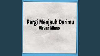 Pergi Menjauh Darimu