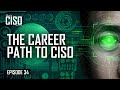 What is the career path for a CISO in 2021?  |  How to start a career in Cybersecurity