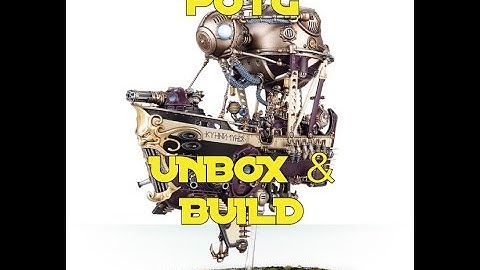POTG UNBOX AND BUILD ARKANAUT IRONCLAD