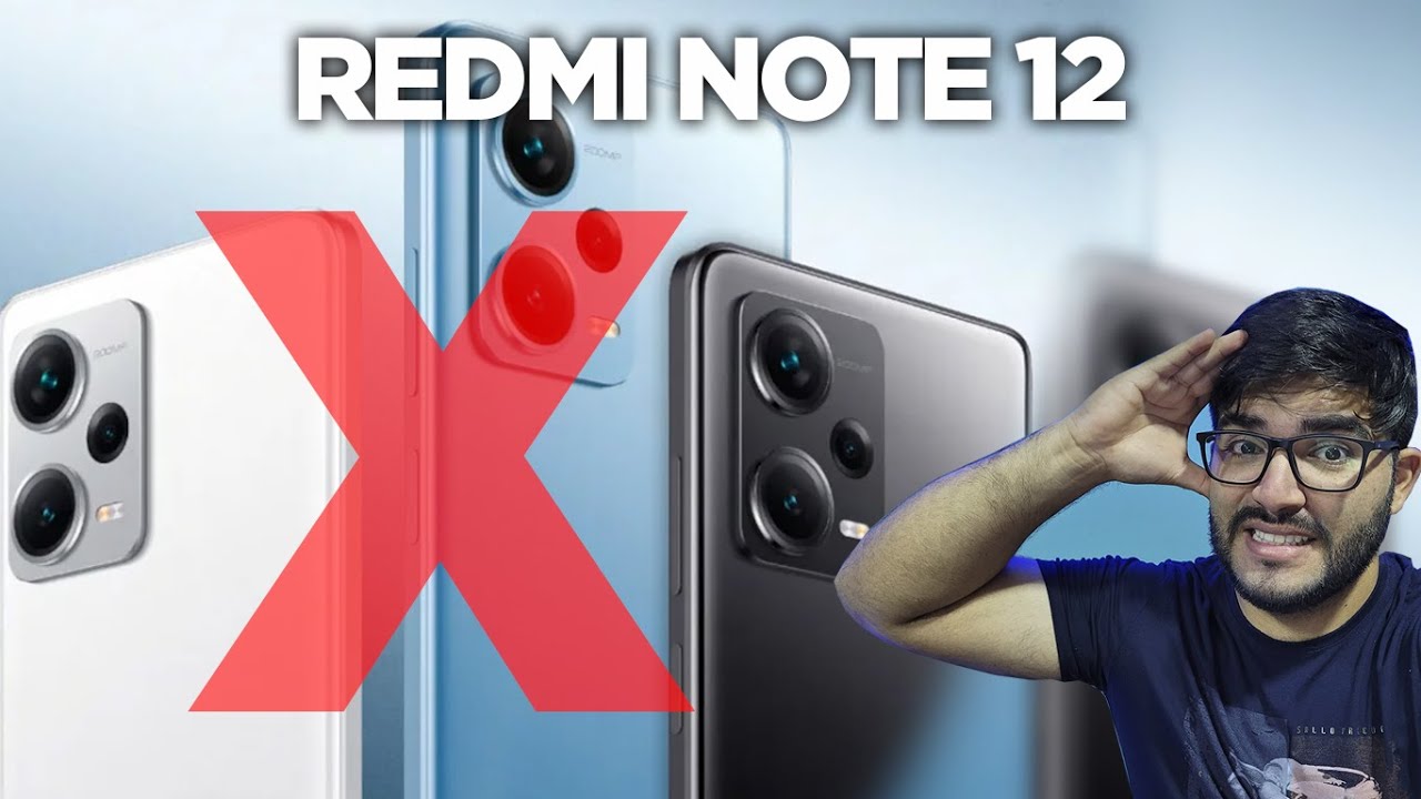 CUIDADO! NÃO COMPRE O NOVO REDMI NOTE 12 AINDA! TUDO PODE MUDAR!