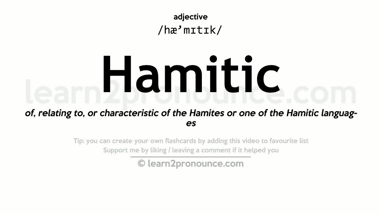 Pronunciation of Hamitic | Definition of Hamitic - YouTube