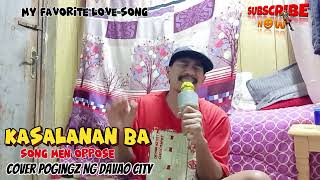 Kasalanan Ba _ Song by Men Oppose _Cover Pogingz Ng Davao city//my favorite love song? Resimi