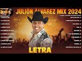 Julion Alvarez Mix 2024 (LETRA) Musica Romantica de Julión Álvarez Y Su Norteño Banda Album Completo
