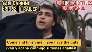 Yali Capkini (El Martin Pescador) Episode 62 | Trailer 1 English Subtitles | En Espanol
