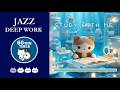 【1-Hour Focus Timer】Relaxing Piano Jazz for Stress Relief & Concentration