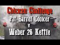 CHICKEN CHALLENGE | PIT BARREL COOKER v. WEBER 26 | BEER CAN CHICKEN