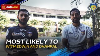 Chennaiyin FC | Season 7 | 'Most Likely To' brought to you by Dafa News ft. Edwin and Dhanpal