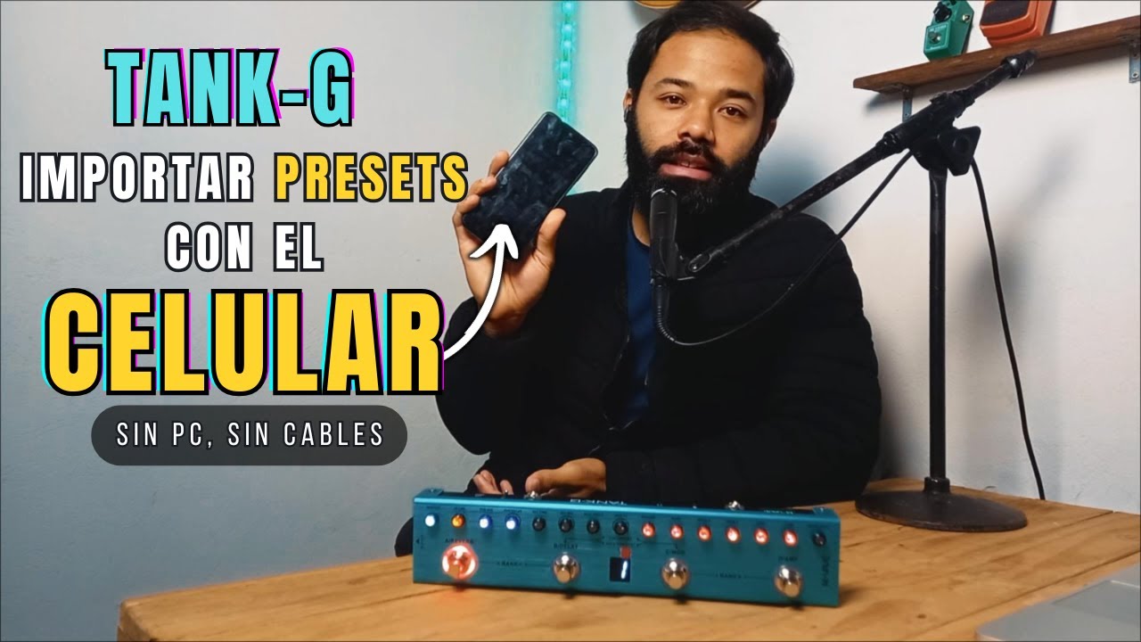 📲 Cómo Importar Presets en la TANK-G Usando el Celular (Fácil y Rápido)