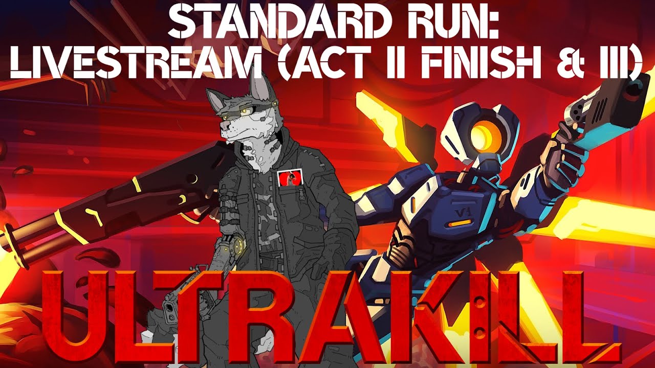 ULTRAKILL (Blind Livestream, Act 2 Finish & 3, First Run)