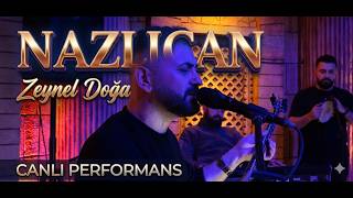 Zeynel Doğan - Nazlıcan (Canlı)