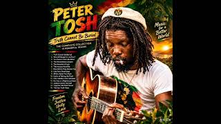 Peter Tosh - Truth Cannot Be Buried | Full Album