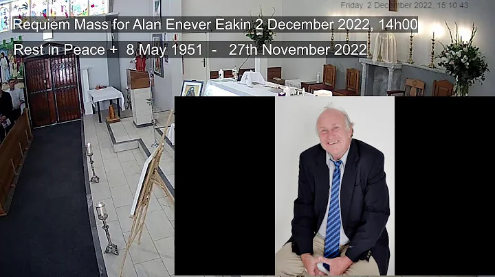 Requiem Mass for Alan Enever Eakin  2 December 202...